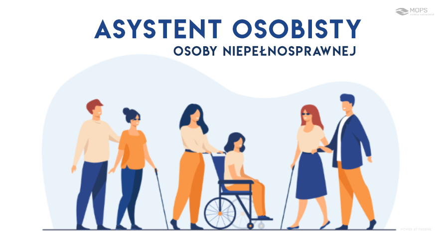 Program „Asystent osobisty osoby niepełnosprawnej”- edycja 2022